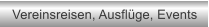 Vereinsreisen, Ausflge, Events